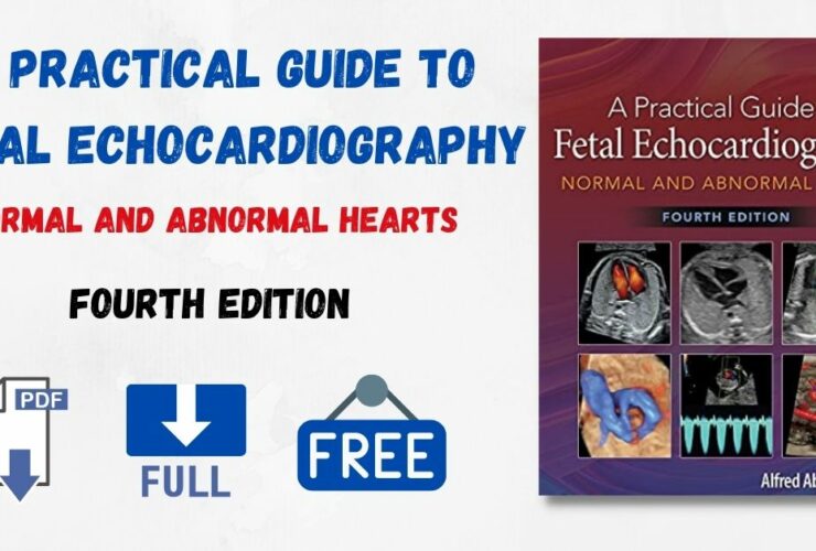A Practical Guide to Fetal Echocardiography: Normal and Abnormal